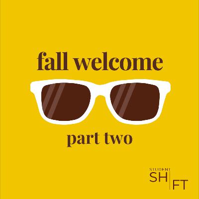 Fall Welcome, Part 2 Fall Welcome, Part 2