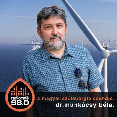 Szélcsend a szélenergiában - Dr. Munkácsy Béla, 2026.02.16