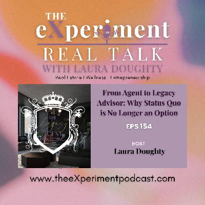 #154 From Agent to Legacy Advisor: Why Status Quo is No Longer an Option