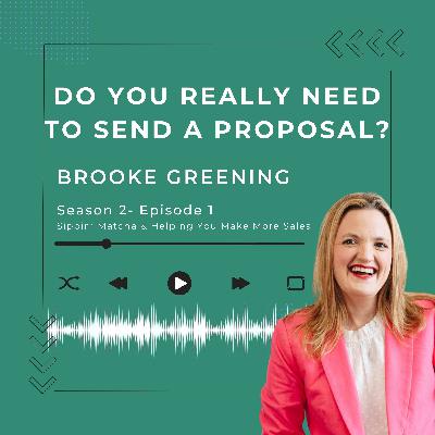 Do You Really Need to Send a Proposal? Do You Really Need to Send a Proposal?