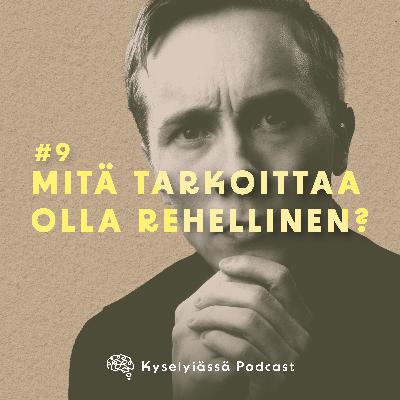 Mitä tarkoittaa olla rehellinen? #9 Mitä tarkoittaa olla rehellinen? #9