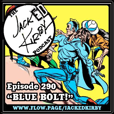 Episode 290- "Blue Bolt!"