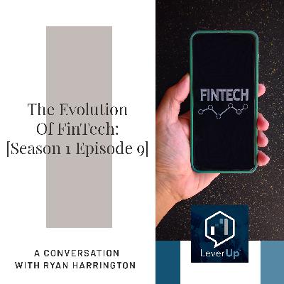 The Evolution of FinTech: A Conversation with Ryan Harrington | LeverUp® Podcast