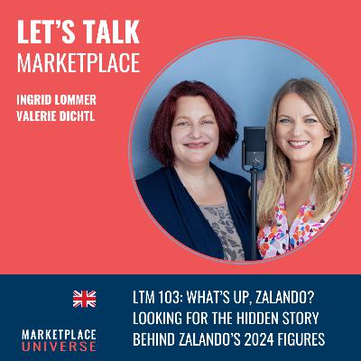 LTM 103: What’s up, Zalando? Looking for the Hidden Story behind Zalando’s 2024 Figures