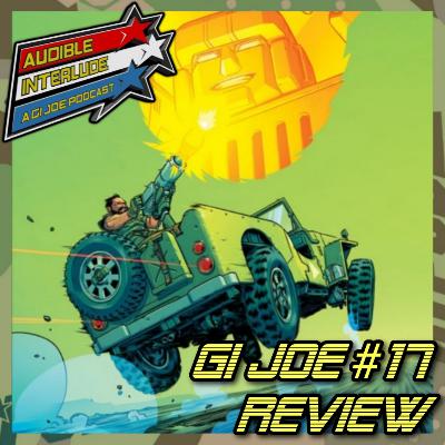Audible Interlude: A GI Joe Podcast Energon Universe GI Joe #17 Review