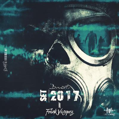 Brutal Set 2017 By Negative Space Music