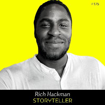 Ep 175- Storyteller (w/ Rich Hackman)