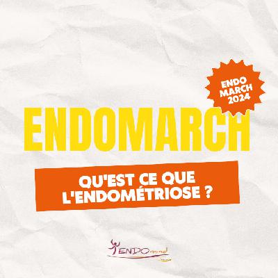 Conférence ENDOMARCH 2024 - Qu'est ce que l'endométriose ?