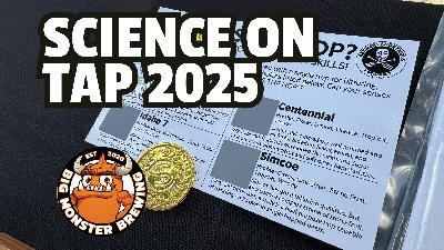 Big Monster Brewing – Science On Tap 2025