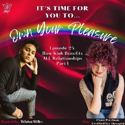 How Kink Benefits ALL Relationships Part I