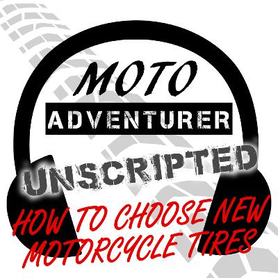 EP140: How to Choose New Motorcycle Tires EP140: How to Choose New Motorcycle Tires