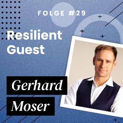 Resilient Guest: Gerhard Moser