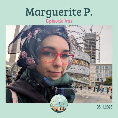 [🇫🇷#81] "Je suis une Française qui explique l’histoire allemande à des gens, et je trouve ça assez fou" : sous terre et sur scène avec Marguerite P., trois ans après notre premier échange