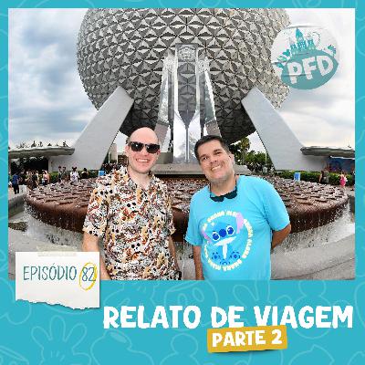 Episodio 82 - Relato de Viagem parte II