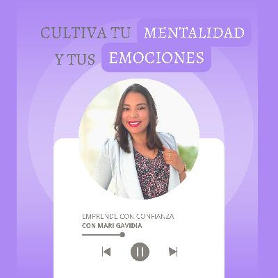 Cultiva tu mentalidad y tus emociones para emprender con confianza con @soymarigavidia⁠