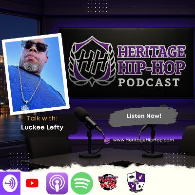 Heritage Hip-Hop Podcast Ep. 240 DJ Luckee Lefty on the Future of Music Production