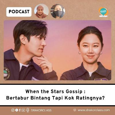 When the Stars Gossip : Bertabur Bintang Tapi Kok Ratingnya?