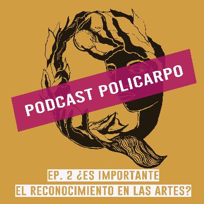 Ep. 2 - ¿Es importante el reconocimiento en las artes? Con Paula Fanelli Ep. 2 - ¿Es importante el reconocimiento en las artes? Con Paula Fanelli