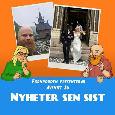 Avsnitt 26 - Nyheter sen sist! Avsnitt 26 - Nyheter sen sist!