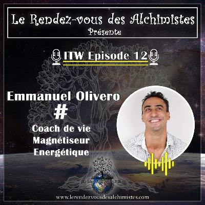 ITW Episode 12 - Emmanuel Olivero "Boussole de Vie" par Le Rendez-Vous des Alchimistes