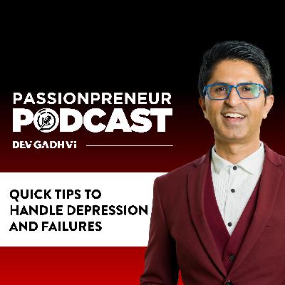 Quick tips to handle depression and failures Quick tips to handle depression and failures