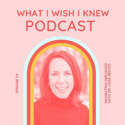 Navigating Girlhood with Dr. Cara Reeves