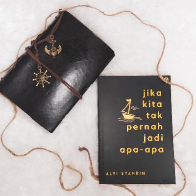 Review Jika Kita Tak Pernah Jadi Apa-Apa - Alvi Syahrin Review Jika Kita Tak Pernah Jadi Apa-Apa - Alvi Syahrin