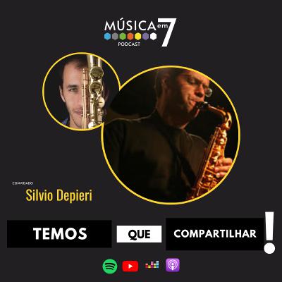 Ep. 50 - Temos que compartilhar! - com Silvio Depieri