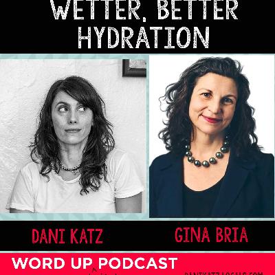 Wetter, Better Hydration with Gina Bria
