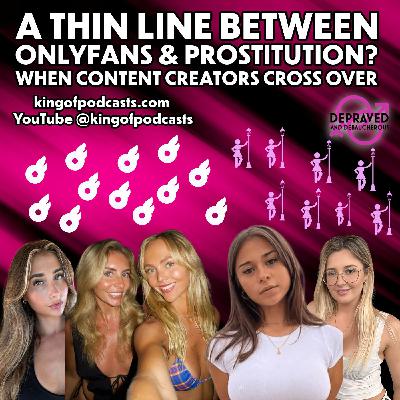 A Thin Line Between OnlyFans and Prostitution? When Content Creators Cross Over