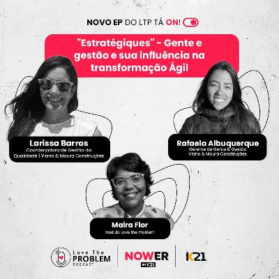 Ep. 214 - "Estratégiques" - Gente e gestão e sua influência na transformação Ágil