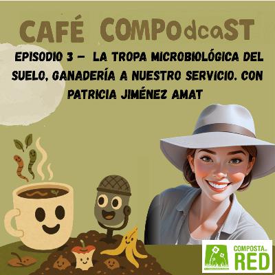 Episodio 3 - La tropa microbiologica del suelo, ganaderia a nuestro servicio Episodio 3 - La tropa microbiologica del suelo, ganaderia a nuestro servicio