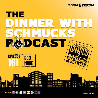 Ep 161 "God Mode"