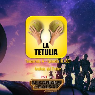 ANÁLISIS DEL TRAILER DE GUARDIANS OF THE GALAXY VOL. 3 ¿MUERE ROCKET? | LA TETULIA (T4 E18)