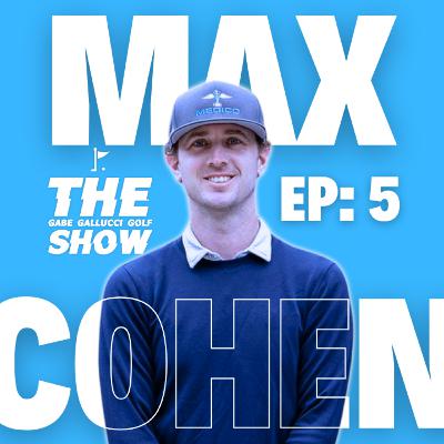 EP 5: My Coach Max Cohen EP 5: My Coach Max Cohen