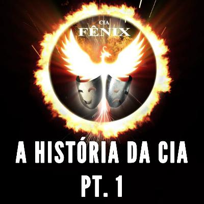 A história da Cia - Pt. 1