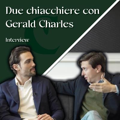 GERALD CHARLES raccontata dal General Manager Federico Ziviani: Genta, social, novità e molto altro