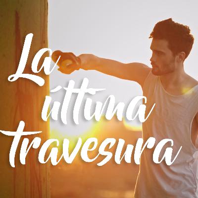 La última travesura