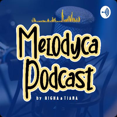 VAKSIN DAN IMUNISASI - HAY EP. 2 | MELODYCA PODCAST