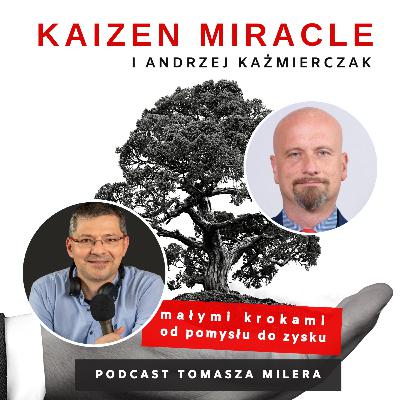 Kaizen Miracle 118. Jak sobie radzić z konfliktami w firmie? Rozmowa z Andrzejem Kaźmierczakiem