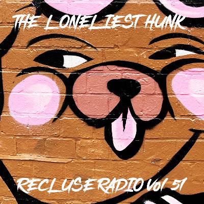 Recluse Radio - Vol 051