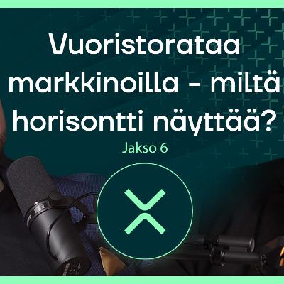 #6 Vuoristorataa markkinoilla - miltä horisontti näyttää?