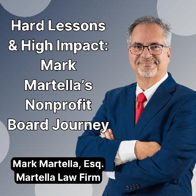 Hard Lessons & High Impact: Mark Martella’s Nonprofit Board Journey