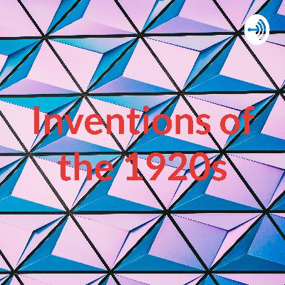 Inventions of the 1920s Inventions of the 1920s