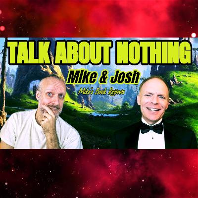 Mike & Josh Talk About Nothing (Red Fury Books)