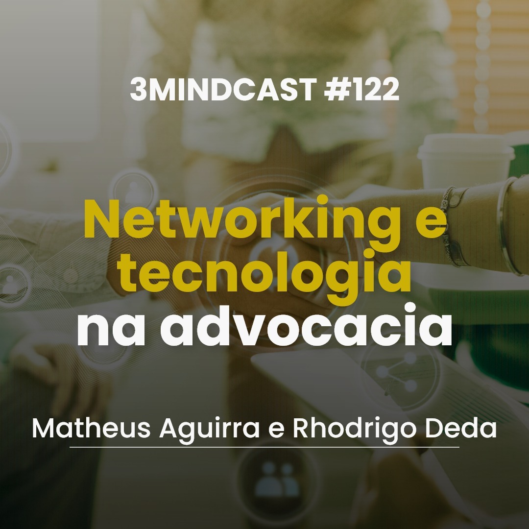 #122 Como atrair clientes e gerar negócios através do networking na advocacia?