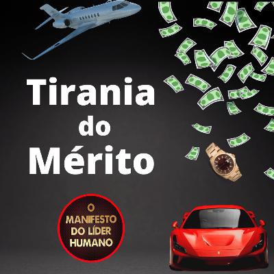 Tirania do Mérito - também é preciso contar com a sorte!