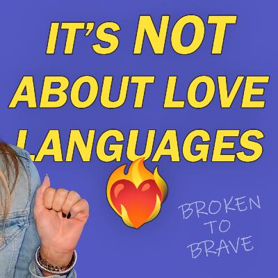 Why Your Love Language Doesn't Matter