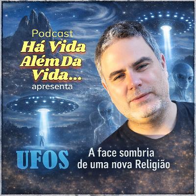 UFOS: A Face Sombria de uma Nova Religião - Alcione Giacomitti 26/01/2026 UFOS: A Face Sombria de uma Nova Religião - Alcione Giacomitti 26/01/2026