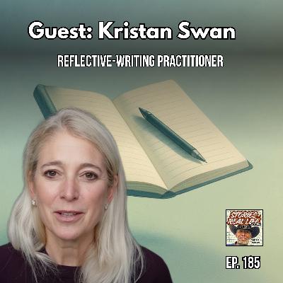 Ep. 185 - Kristan Swan: Learning to Listen to Your Own Life Ep. 185 - Kristan Swan: Learning to Listen to Your Own Life